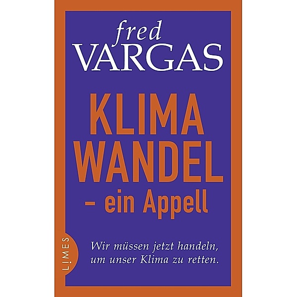 Klimawandel - ein Appell, Fred Vargas