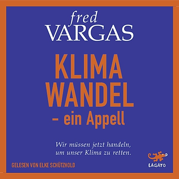 Klimawandel - ein Appell, Fred Vargas