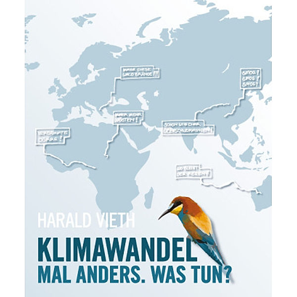 Klimawandel mal anders. Was tun?, Harald Vieth