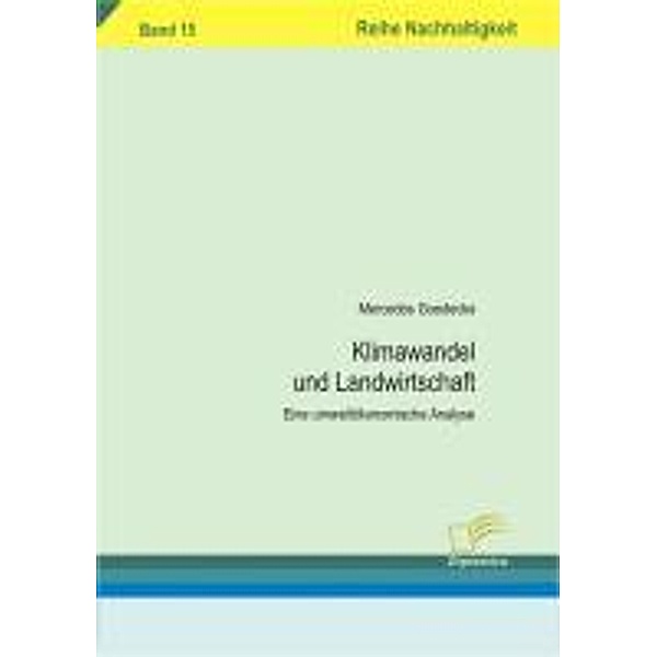Klimawandel und Landwirtschaft / Nachhaltigkeit, Mercedes Goedecke