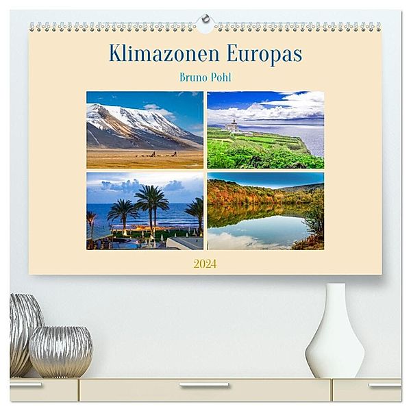 Klimazonen Europas (hochwertiger Premium Wandkalender 2024 DIN A2 quer), Kunstdruck in Hochglanz, Bruno Pohl