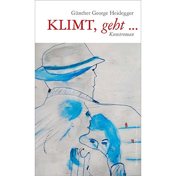 KLIMT, geht ..., Günther George Heidegger