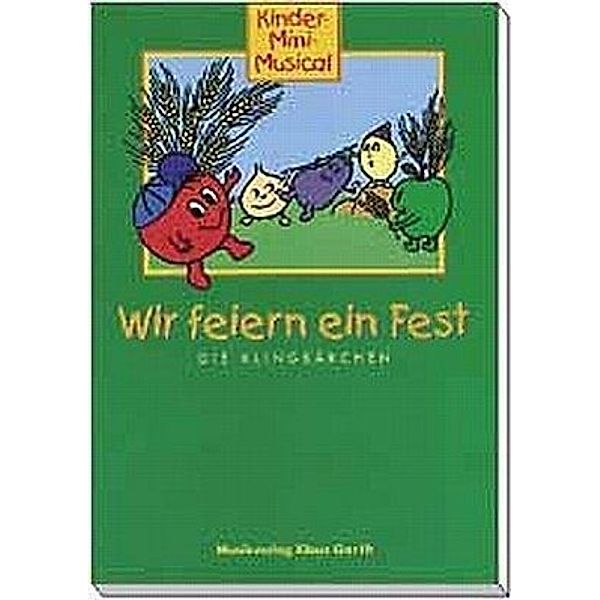 Klingberg, H: Wir feiern ein Fest, Heidi Klingberg, Hanno Herzler