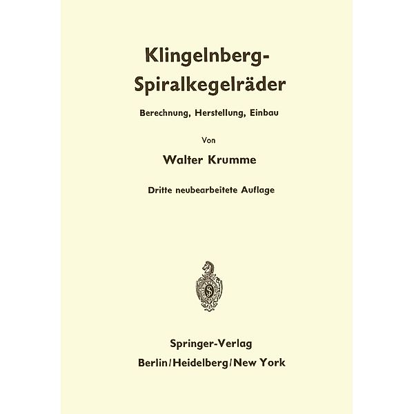 Klingelnberg-Spiralkegelräder, Walter Krumme