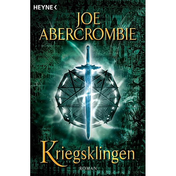 Klingen-Romane Band 1: Kriegsklingen, Joe Abercrombie
