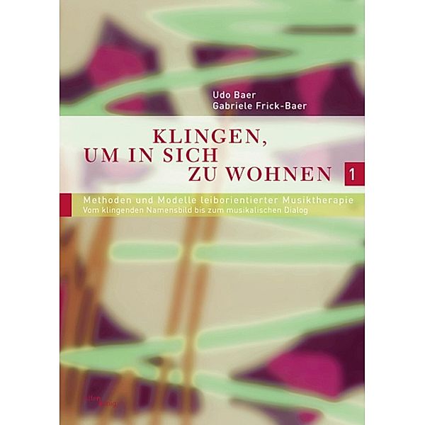 Klingen, um in sich zu wohnen 1, Udo Baer, Gabriele Frick-Baer