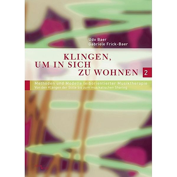 Klingen, um in sich zu wohnen 2, Udo Baer, Gabriele Frick-Baer