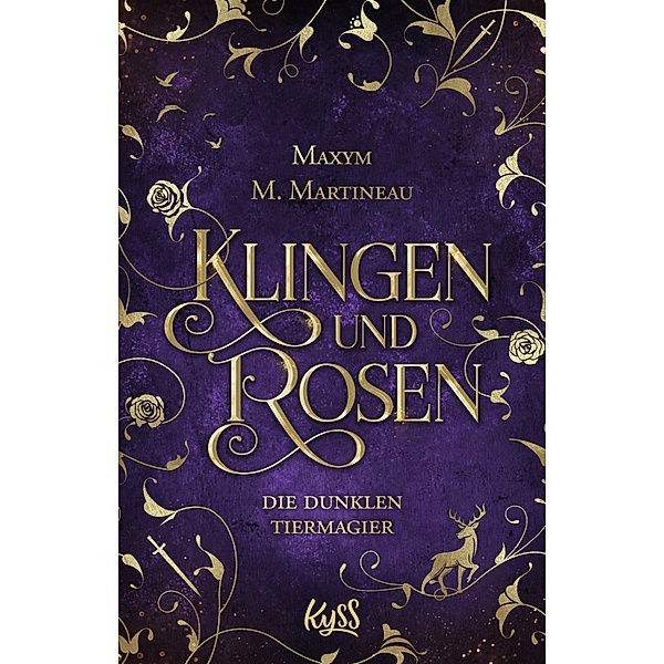 Klingen und Rosen / Die Tiermagier Bd.4, Maxym M. Martineau
