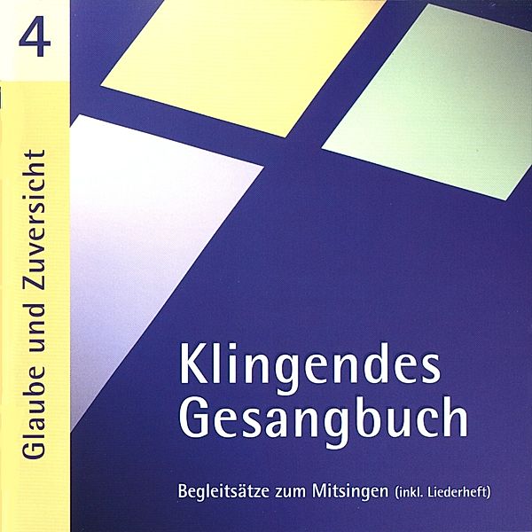 Klingendes Gesangbuch 4-Glaube Und Zuversicht, Bernd Dietrich