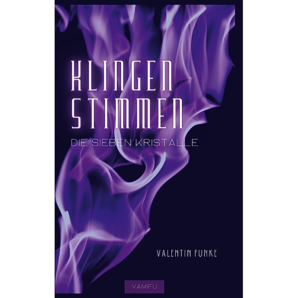 Klingenstimmen / Klingenstimmen Bd.1, Valentin Funke