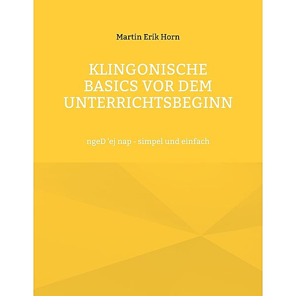 Klingonische Basics vor dem Unterrichtsbeginn, Martin Erik Horn