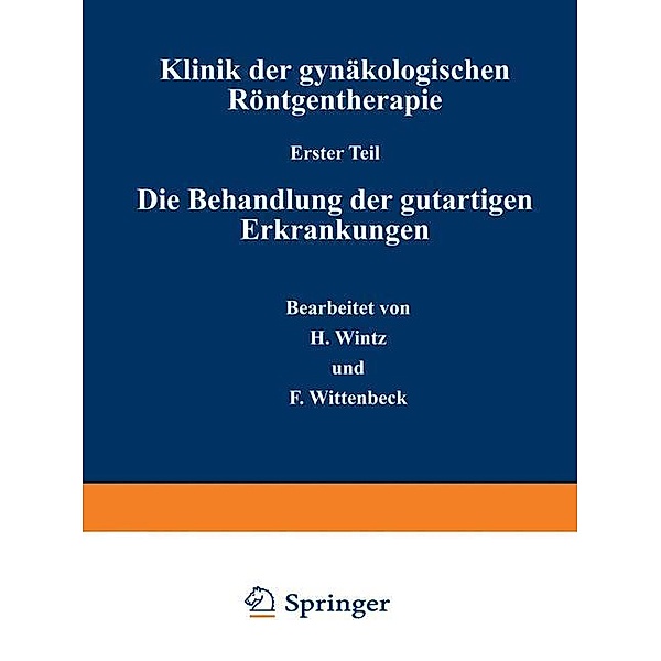 Klinik der gynäkologischen Röntgentherapie, H. Wintz, F. Wittenbeck