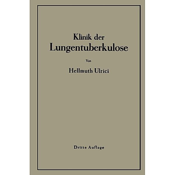 Klinik der Lungentuberkulose, H. Ulrici