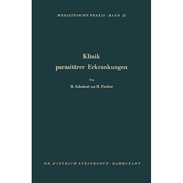 Klinik Parasitärer Erkrankungen / Medizinische Praxis Bd.39, Rene Schubert, Herbert Fischer