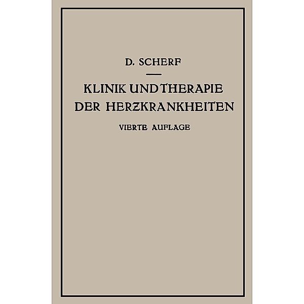 Klinik und Therapie der Herzkrankheiten und der Gefässerkrankungen, David Scherf