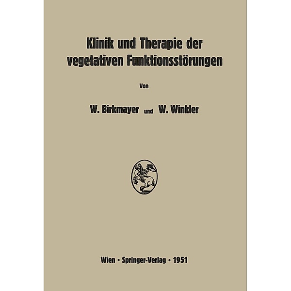Klinik und Therapie der vegetativen Funktionsstörungen, Walther Birkmayer, Wilhelm Winkler