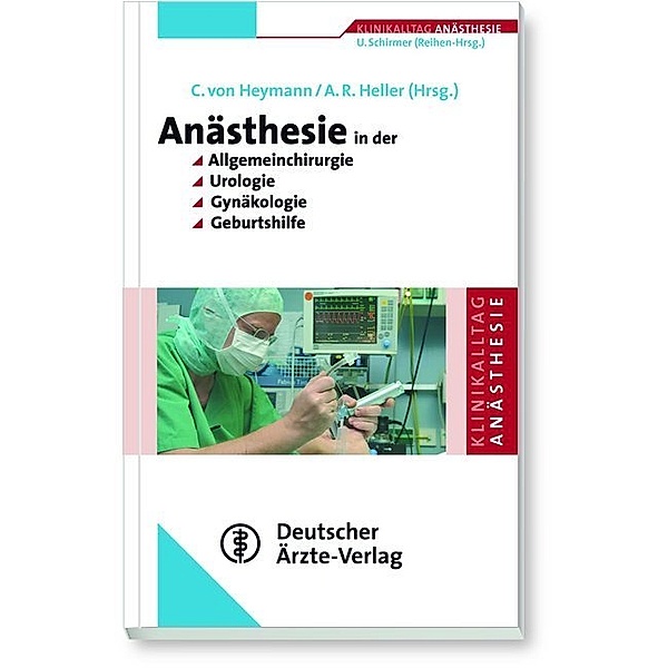 Klinikalltag Anästhesie / Anästhesie in der Allgemeinchirurgie, Urologie, Gynäkologie und Geburtshilfe, Claudia Spies
