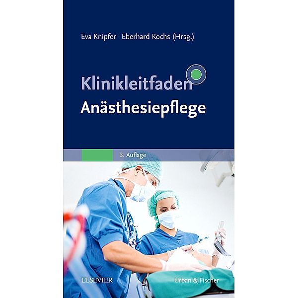 Klinikleitfaden Anästhesiepflege / Klinikleitfaden