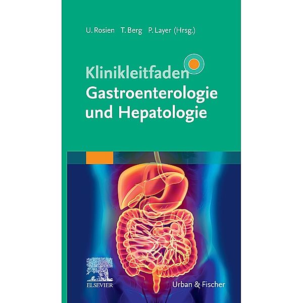 Klinikleitfaden Gastroenterologie und Hepatologie