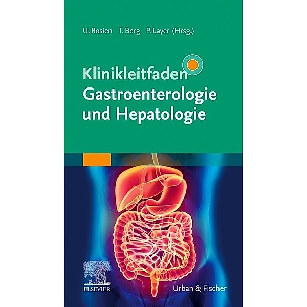 Klinikleitfaden Gastroenterologie und Hepatologie