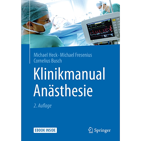Klinikmanual Anästhesie, Michael Heck, Michael Fresenius, Cornelius Busch