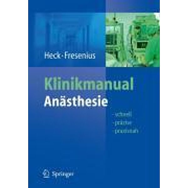 Klinikmanual Anästhesie, Michael Heck, Michael Fresenius