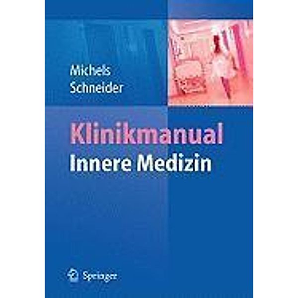 Klinikmanual Innere Medizin, Guido Michels, Thorsten Schneider