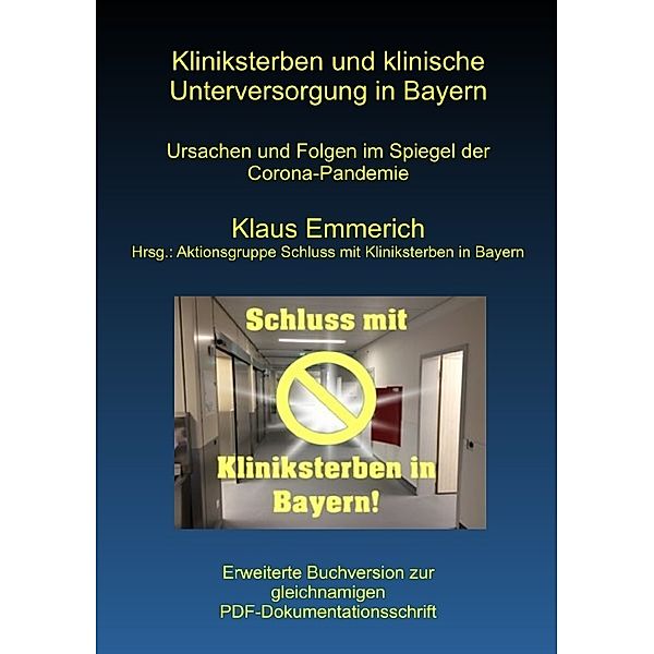 Kliniksterben und klinische Unterversorgung in Bayern, Klaus Emmerich