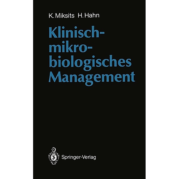 Klinisch-mikrobiologisches Management, Klaus Miksits, Helmut Hahn