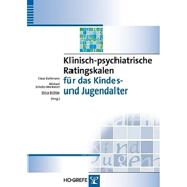 Klinisch-psychiatrische Ratingskalen für das Kindes- und Jugendalter, Claus Barkmann, Michael Schulte-Markwort, Elmar Brähler