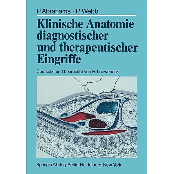 Klinische Anatomie diagnostischer und therapeutischer Eingriffe, Peter Abrahams, Peter Webb