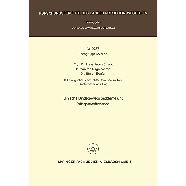 Klinische Bindegewebsprobleme und Kollagenstoffwechsel / Forschungsberichte des Landes Nordrhein-Westfalen Bd.2787, Hansjürgen Struck