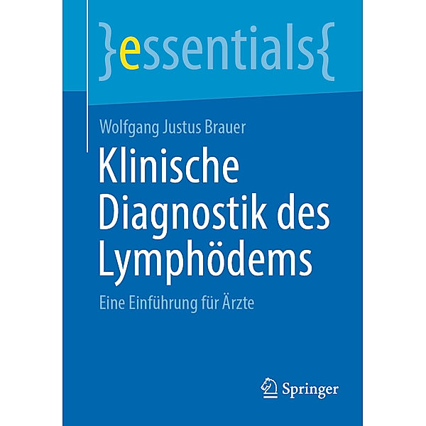 Klinische Diagnostik des Lymphödems, Wolfgang Justus Brauer