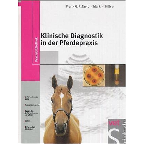 Klinische Diagnostik in der Pferdepraxis, Frank G. R. Taylor, Mark H. Hillyer