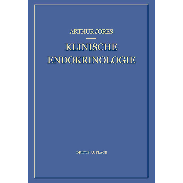 Klinische Endokrinologie, Arthur Jores