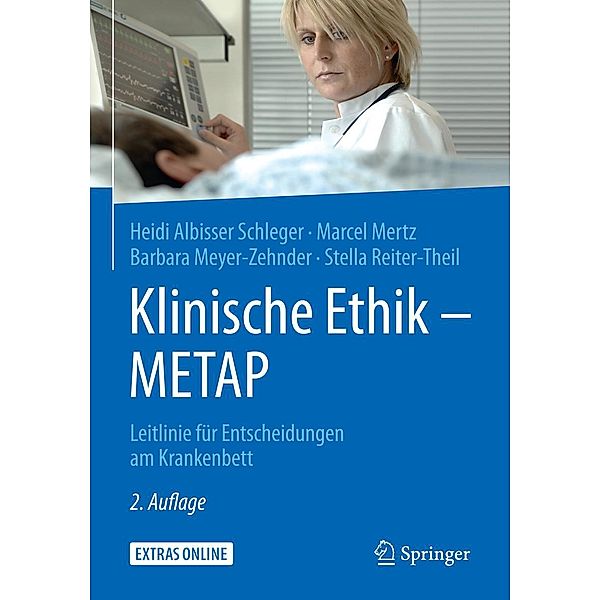 Klinische Ethik - METAP, Heidi Albisser Schleger, Marcel Mertz, Barbara Meyer-Zehnder, Stella Reiter-Theil