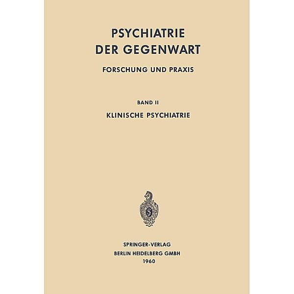 Klinische Psychiatrie / Psychiatrie der Gegenwart Bd.2