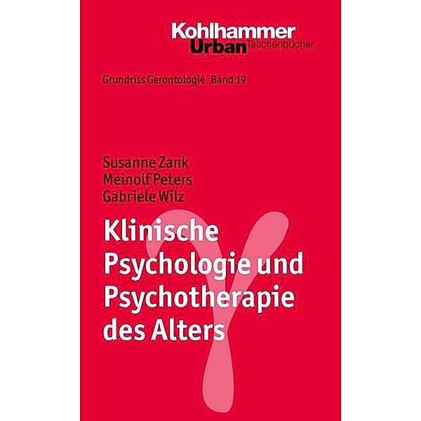 Klinische Psychologie und Psychotherapie des Alters, Susanne Zank, Meinolf Peters, Gabriele Wilz