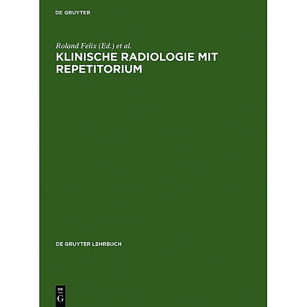 KLINISCHE RADIOLOGIE MIT REPETITORIUM, M. Langer, R. Langer, LANGER FELIX