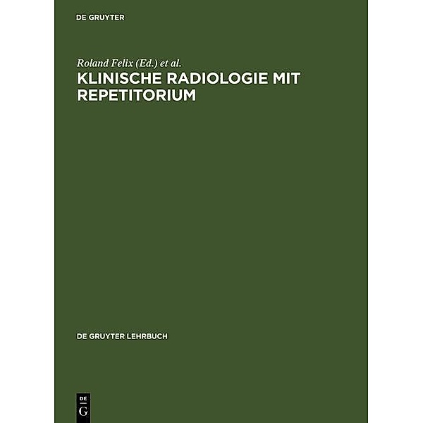 Klinische Radiologie mit Repetitorium / De Gruyter Lehrbuch