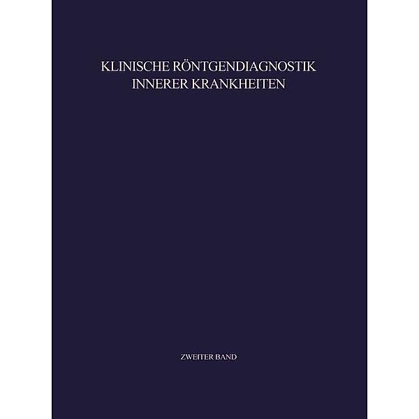 Klinische Röntgendiagnostik Innerer Krankheiten, Hermann Anacker, Richard Haubrich, Friedrich Heuck