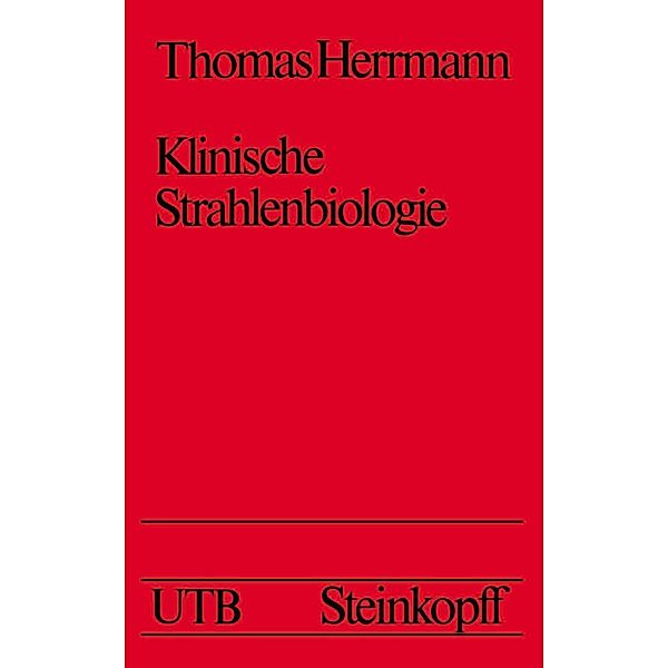 Klinische Strahlenbiologie / Universitätstaschenbücher Bd.787, T. Herrmann