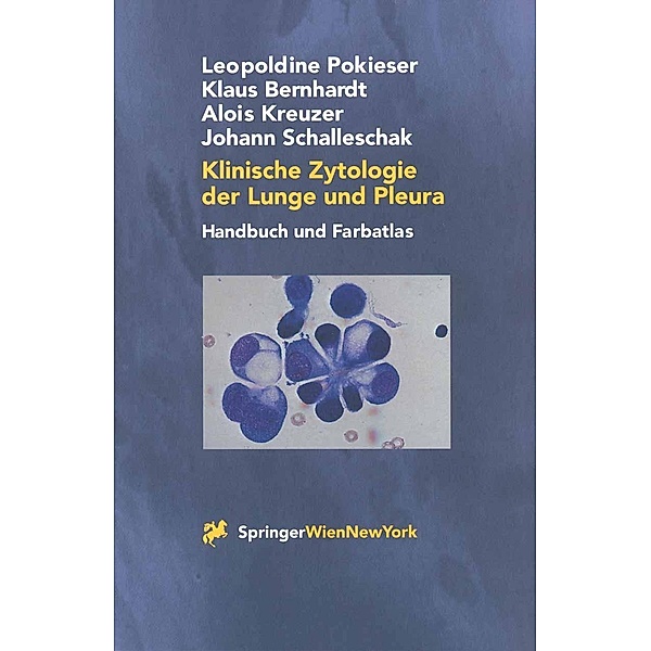 Klinische Zytologie der Lunge und Pleura, Leopoldine Pokieser, Klaus Bernhardt, Alois Kreuzer, Johann Schalleschak