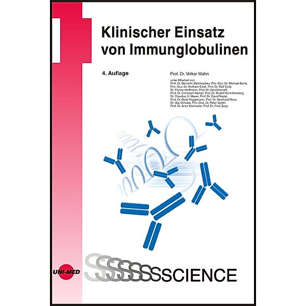 Klinischer Einsatz von Immunglobulinen / UNI-MED Science, Volker Wahn