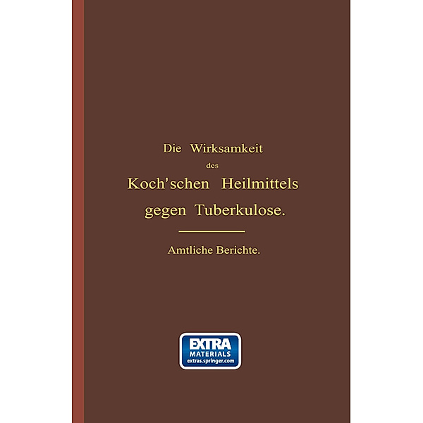 Klinisches Jahrbuch / Die Wirksamkeit des Koch'schen Heilmittels gegen Tuberkulose, Albert Guttstadt