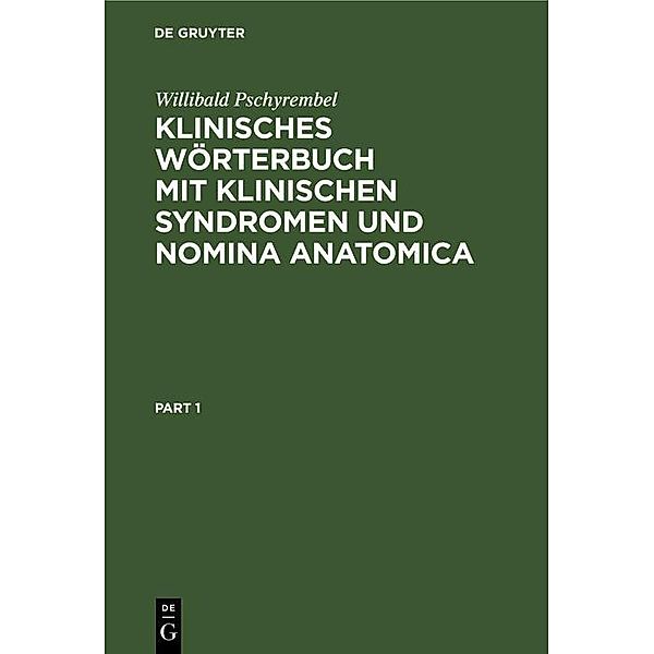 Klinisches Wörterbuch mit klinischen Syndromen und Nomina Anatomica, Willibald Pschyrembel