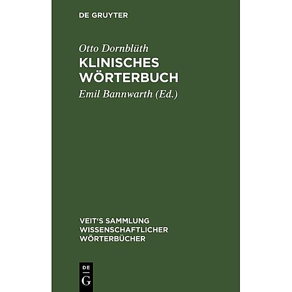 Klinisches Wörterbuch / Veit's Sammlung wissenschaftlicher Wörterbücher, Otto Dornblüth