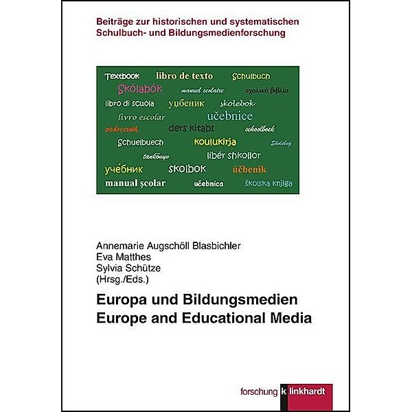 klinkhardt forschung. Beiträge zur historischen und systematischen Schulbuch- und Bildungsmedienforschung / Europa und Bildungsmedien
