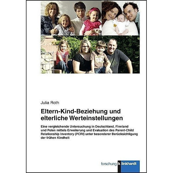 klinkhardt forschung / Eltern-Kind-Beziehung und elterliche Werteinstellungen, Julia Roth