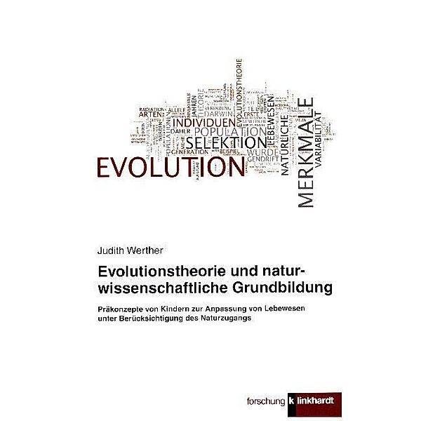 klinkhardt forschung / Evolutionstheorie und naturwissenschaftliche Grundbildung, Judith Werther